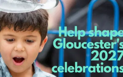 Help Shape Gloucester’s 2027 celebrations
