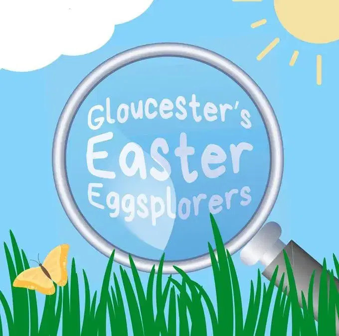 Gloucester’s Easter Eggsplorers