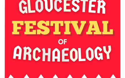 The Festival of Archaeology Returns to Gloucester in July 2025