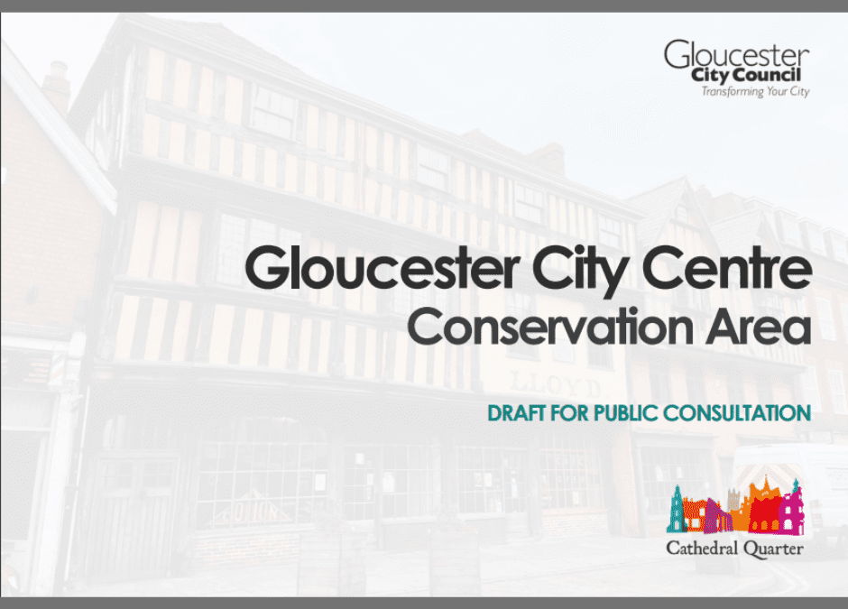 Gloucester City Centre Conservation Area Appraisal is Now Open for Public Consultation