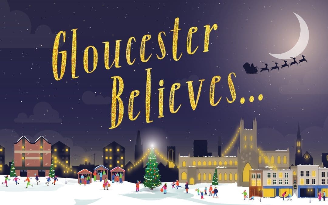 Visit Gloucester launches Christmas Campaign, Gloucester Believes… with reasons to visit the city this Christmasoucester launches Christmas Campaign, Gloucester Believes… with reasons to visit the city this Christmas