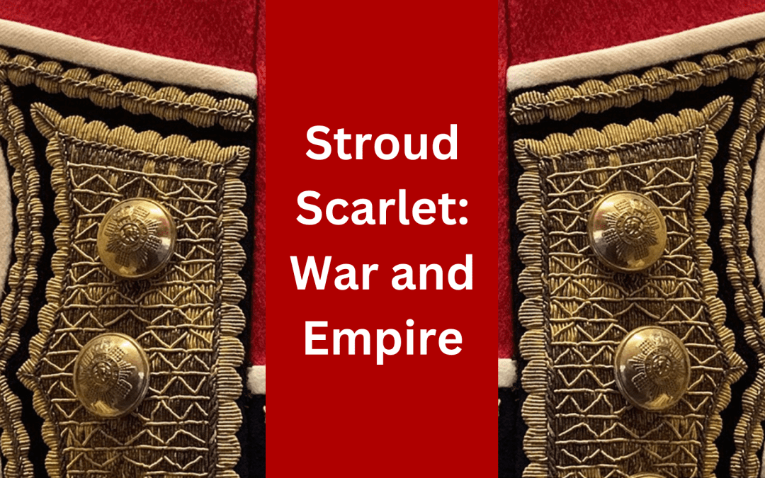 SoG – Stroud Scarlet Exhibition