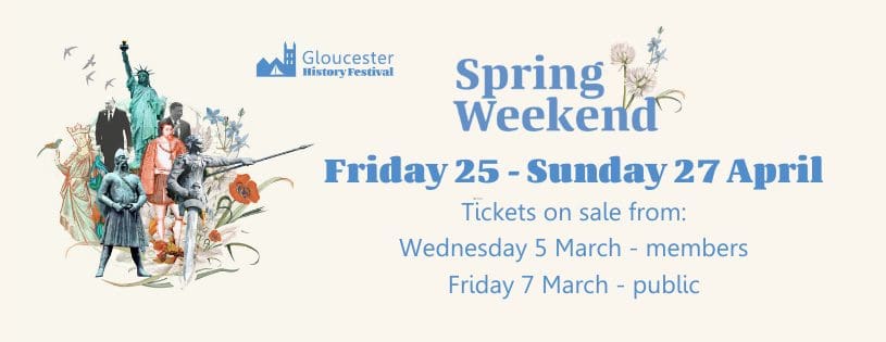Gloucester History Festival – Spring Weekend