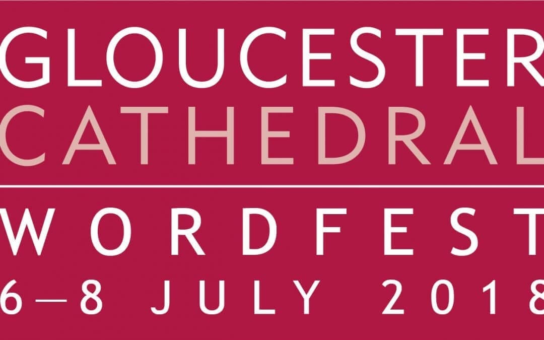 Wordfest at Gloucester Cathedral: 6-8 July 2018