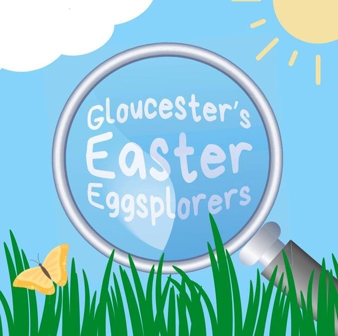 Gloucester’s Easter Eggsplorers